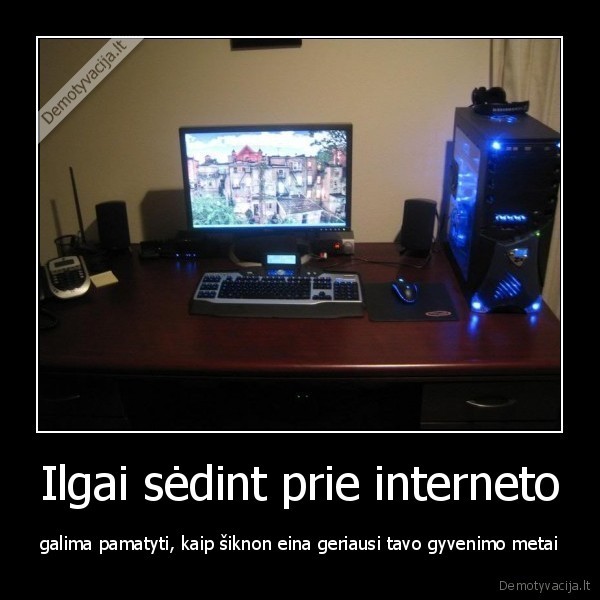 kompiuteris,pc,galima, pamatyti,kaip, siknon, eina, geriausi, tavo, gyvenimo, metai,sedi, prie, pc,sikna,il
