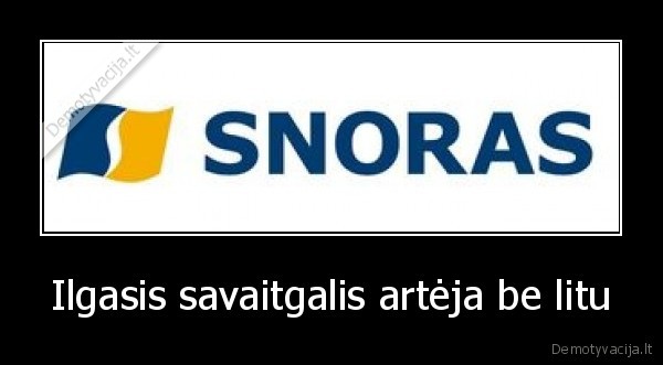 Ilgasis savaitgalis artėja be litu