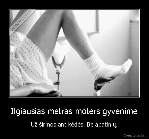Ilgiausias metras moters gyvenime