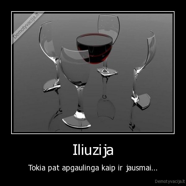 iliuzija,netikrumas,apgaule,jausmai