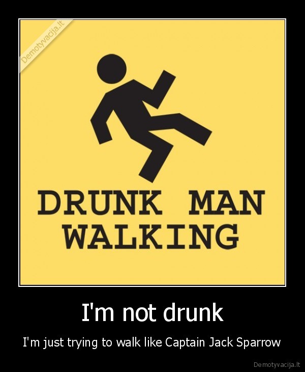 I'm not drunk