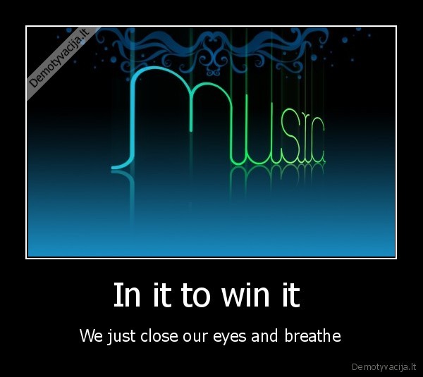In it to win it 