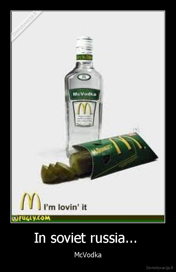 In soviet russia... 