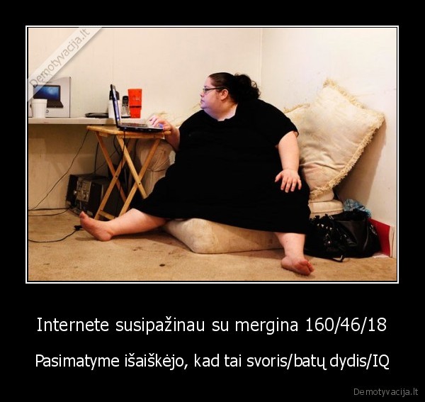 Internete susipažinau su mergina 160/46/18