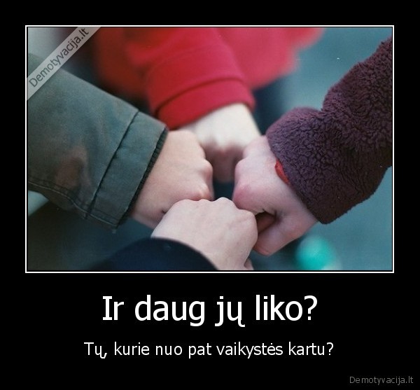 draugai,vaikyste,kartu