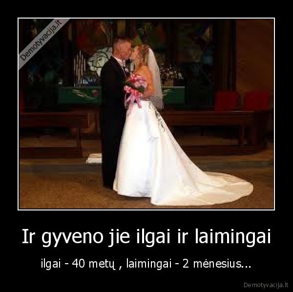 Ir gyveno jie ilgai ir laimingai