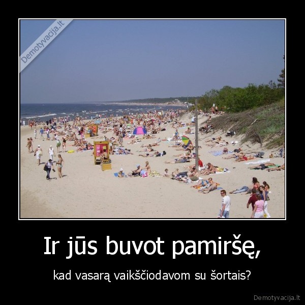 Ir jūs buvot pamiršę,