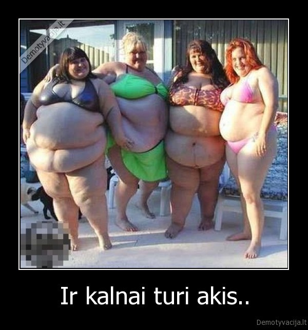 Ir kalnai turi akis..