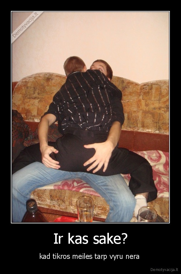 Ir kas sake?