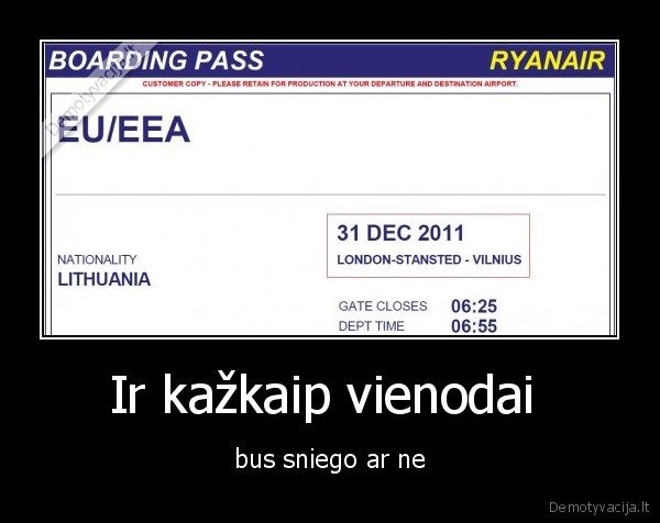 Ir kažkaip vienodai 