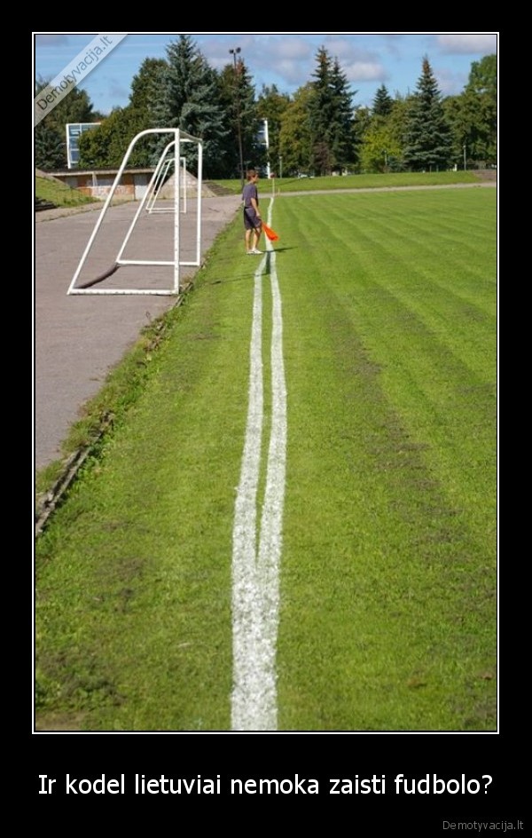 Ir kodel lietuviai nemoka zaisti fudbolo?
