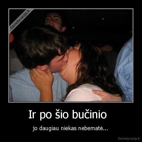 Ir po šio bučinio  