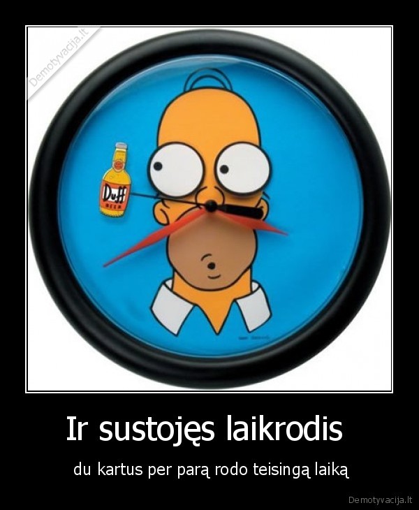 Ir sustojęs laikrodis 