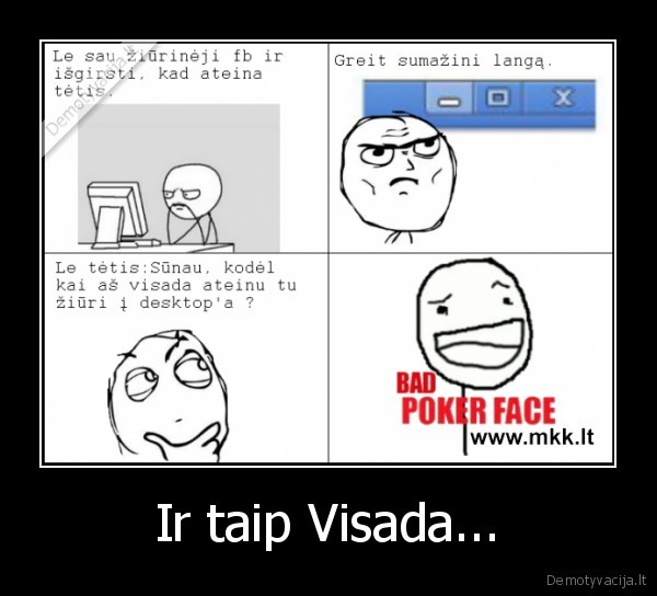 Ir taip Visada...