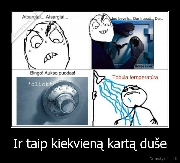 Ir taip kiekvieną kartą duše