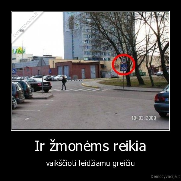 Ir žmonėms reikia