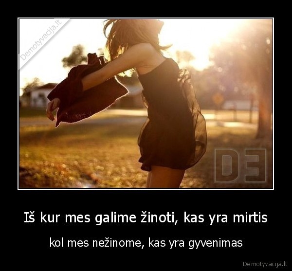 Iš kur mes galime žinoti, kas yra mirtis