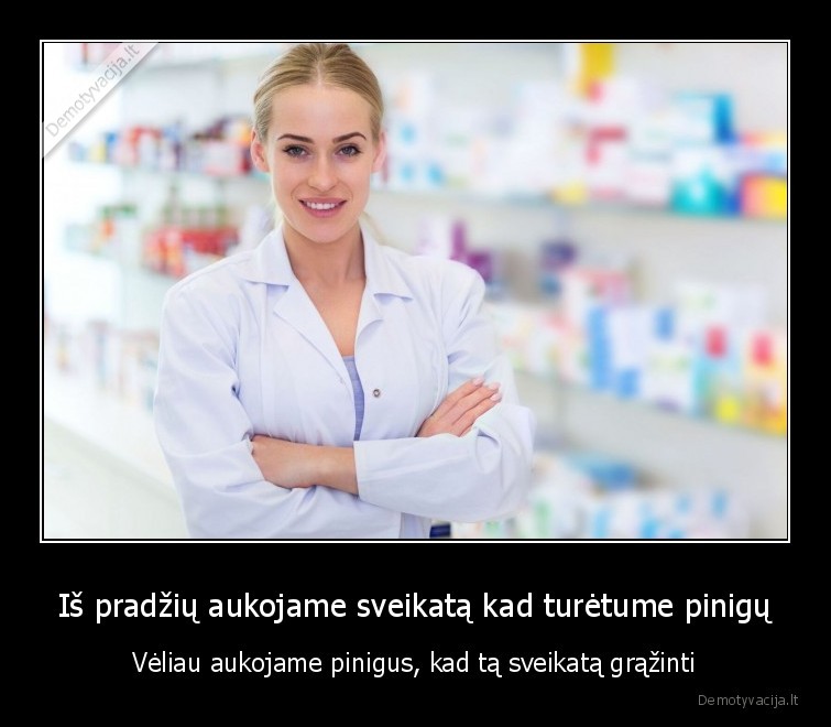 vaistine,sveikata,pinigai,vaistai