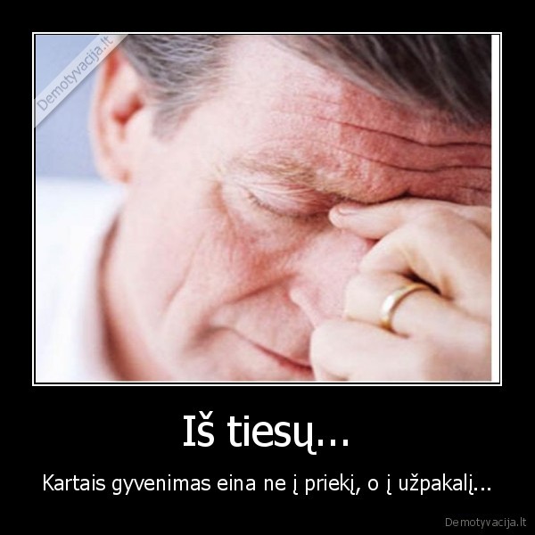 Iš tiesų...