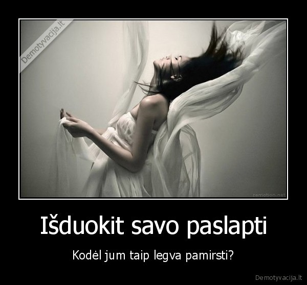 Išduokit savo paslapti