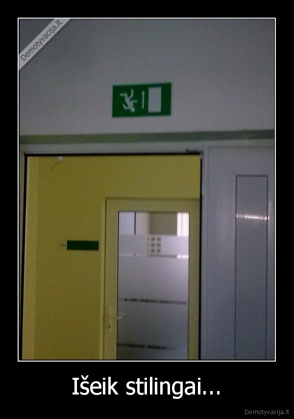 Išeik stilingai...