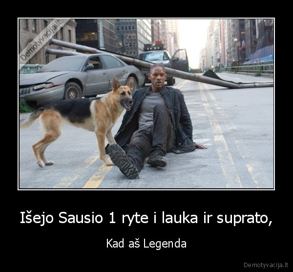 Išejo Sausio 1 ryte i lauka ir suprato,