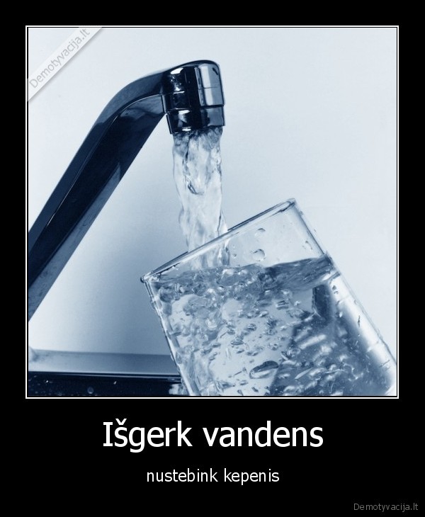 Išgerk vandens