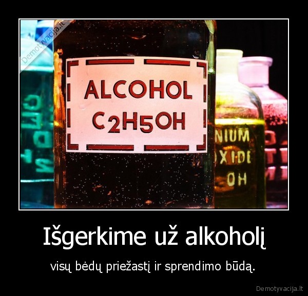Išgerkime už alkoholį