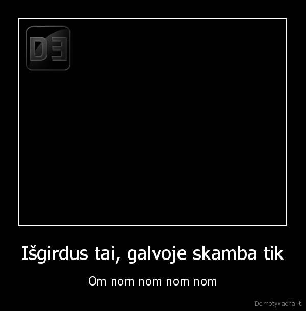 Išgirdus tai, galvoje skamba tik