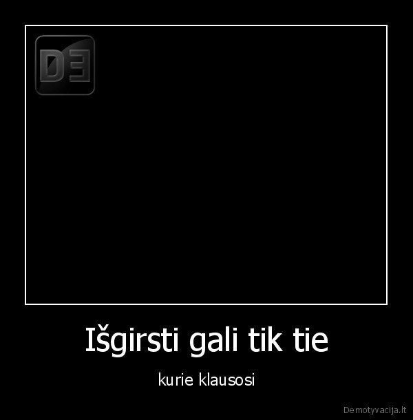 gyvenk, savaip