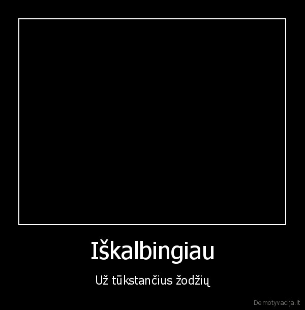 Iškalbingiau