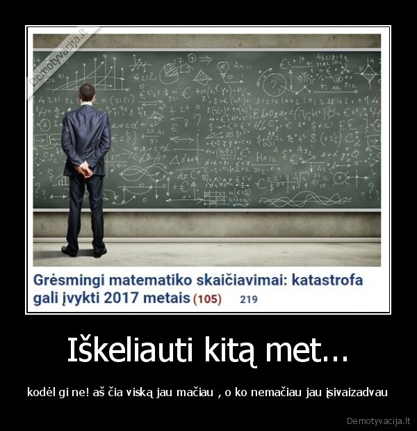Iškeliauti kitą met...