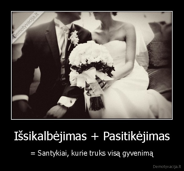 Išsikalbėjimas + Pasitikėjimas