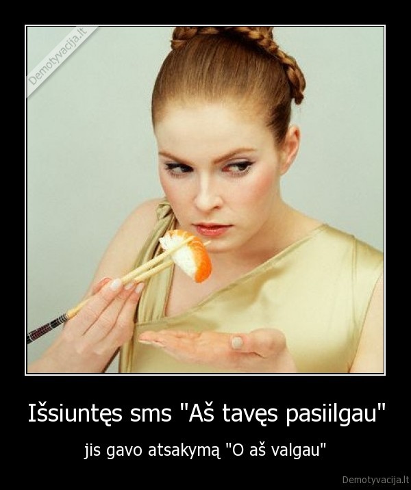 Išsiuntęs sms &quot;Aš tavęs pasiilgau&quot;