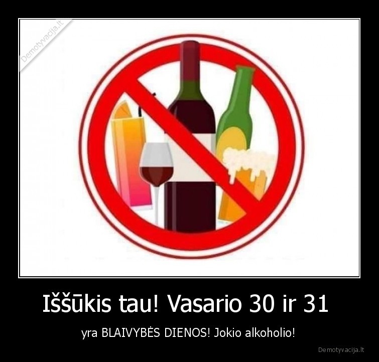 alkoholis,vasaris,dienos