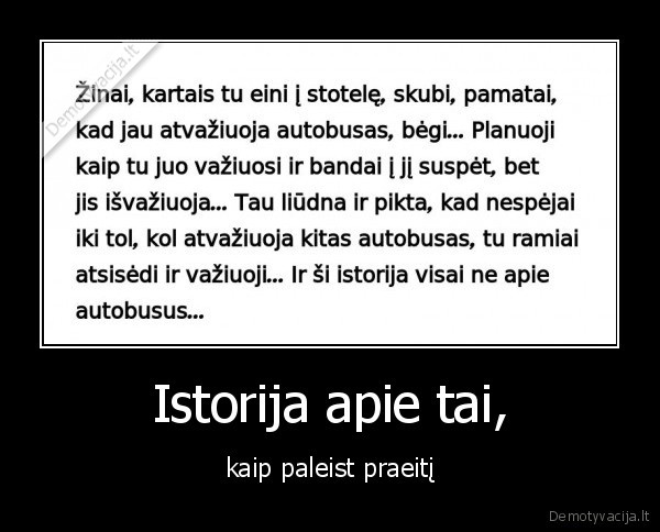 praeitis,paleisti