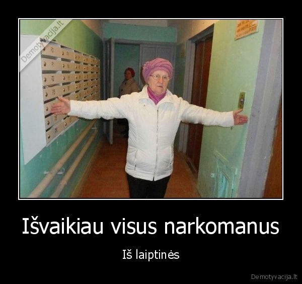 mociute,laiptine,narkomanai