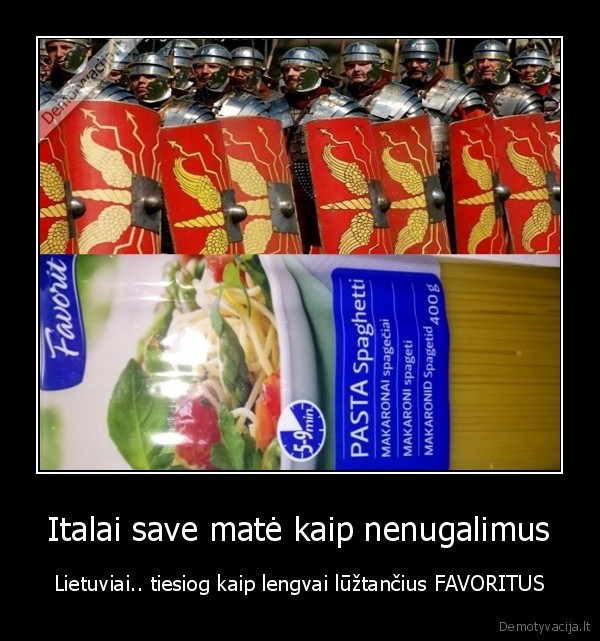 Italai save matė kaip nenugalimus