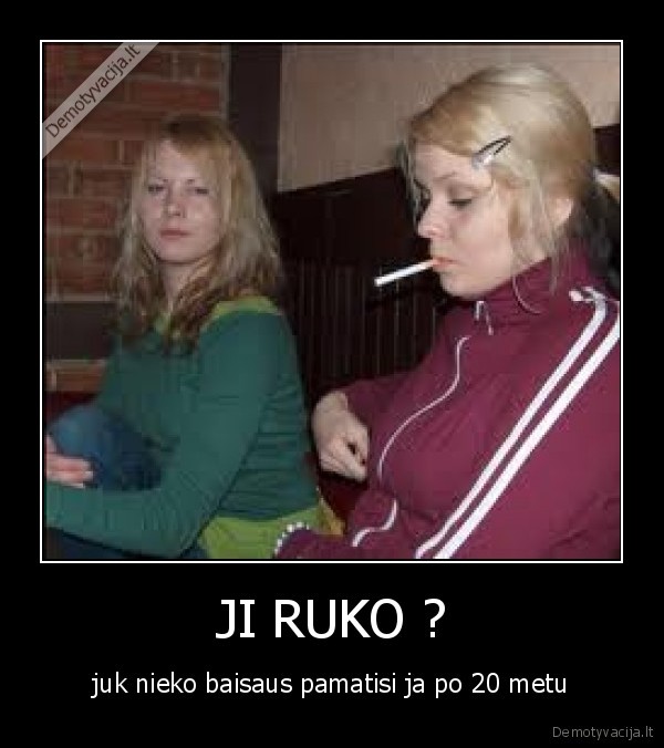 JI RUKO ?