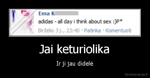 uzauk,tu,ema,debile,viena,karta,daryta