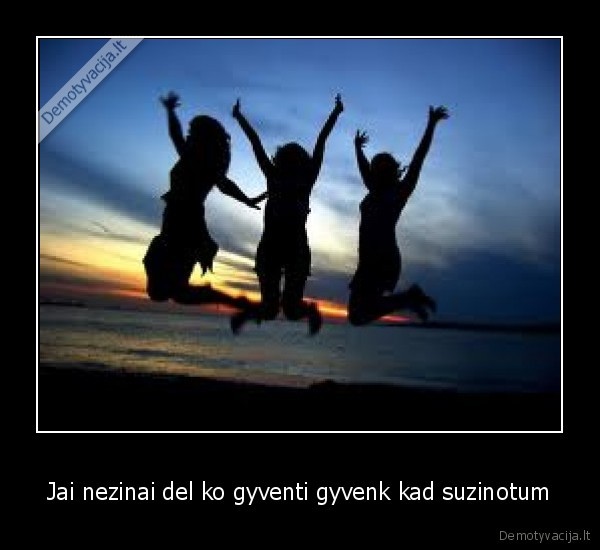 nezinojimas, gyvenimas