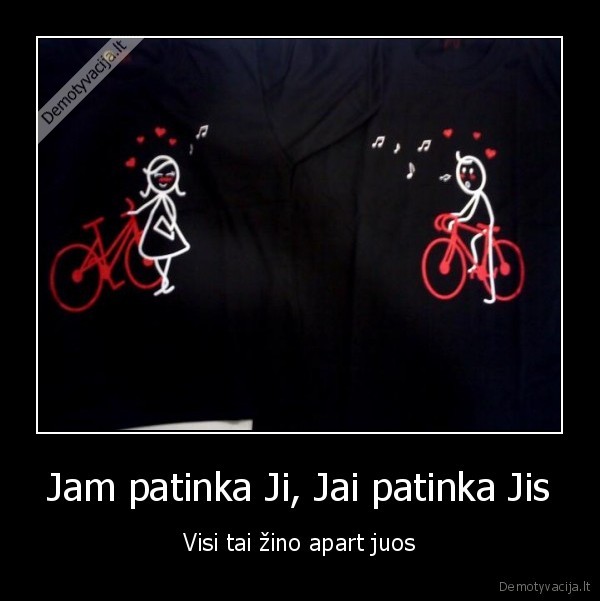 Jam patinka Ji, Jai patinka Jis