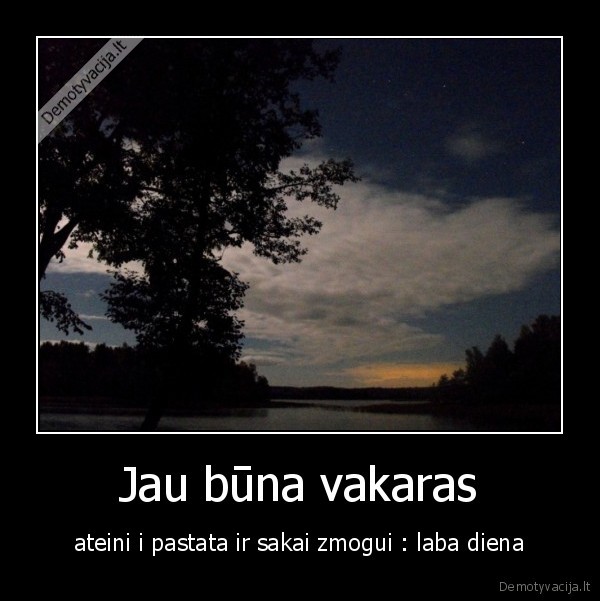 Jau būna vakaras