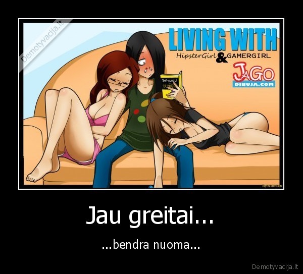 Jau greitai...