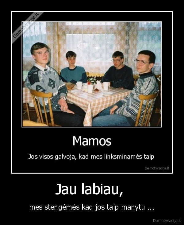 Jau labiau, 