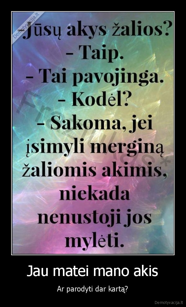 Jau matei mano akis