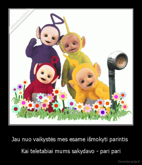 pari, pari,teletabiai