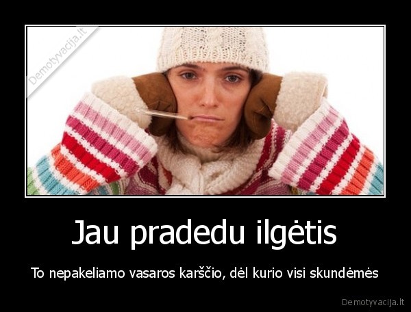 vasara,ziema,gripas