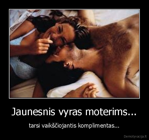 Jaunesnis vyras moterims...