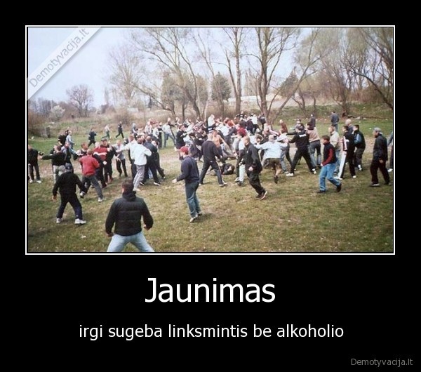 jaunimas,mustynes,alkoholis,linksmybes